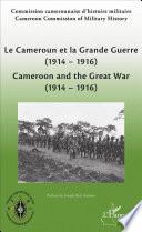 Le Cameroun et la Grande Guerre (1914-1916)
