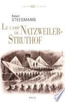 Le Camp de Natzweiler-Struthof