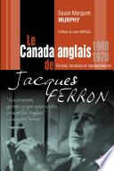 Le Canada anglais de Jacques Ferron