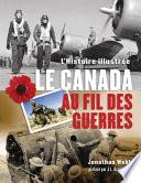Le Canada au Fil des Guerres