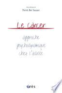 Le cancer : approche psychodynamique chez l'adulte