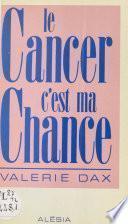 Le cancer, c'est ma chance
