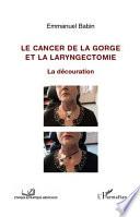 Le cancer de la gorge et la laryngectomie
