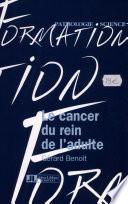 Le cancer du rein de l'adulte
