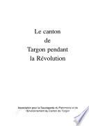 Le canton de Targon pendant la Révolution