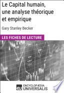 Le Capital humain, une analyse théorique et empirique de Gary Stanley Becker