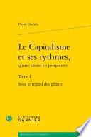 Le capitalisme et ses rythmes, quatre siècles en perspective