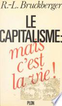 Le capitalisme : mais c'est la vie !