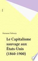 Le Capitalisme sauvage aux États-Unis (1860-1900)