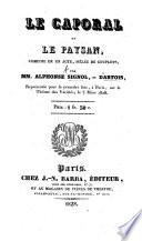 Le Caporal et le Paysan, comédie en un acte, mêlée de couplets. Par MM. A. Signol et d'Artois