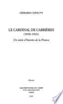 Le cardinal de Cabrières, (1830-1921)