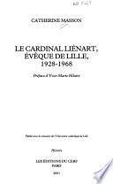 Le cardinal Liénart, évêque de Lille, 1928-1968