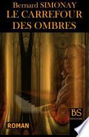 Le Carrefour Des Ombres