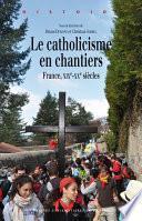 Le catholicisme en chantiers