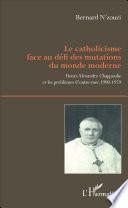 Le catholicisme face au défi des mutations du monde moderne