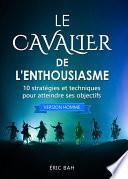 Le Cavalier de l'Enthousiasme (version homme)