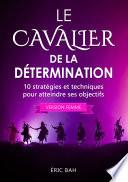 Le Cavalier de la Détermination (version femme)
