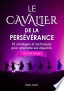 Le Cavalier de la Persévérance (version femme)
