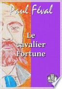 Le cavalier Fortune