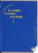 Le cavalier, la rivière et la berge