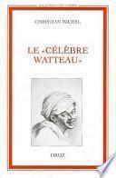Le célèbre Watteau