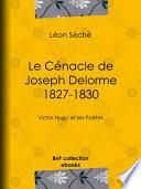 Le Cénacle de Joseph Delorme : 1827-1830