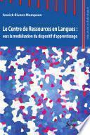 Le Centre de Ressources en Langues :