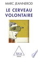 Le Cerveau volontaire