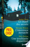 Le chalet des secrets - L'innocence menacée - Une troublante disparition
