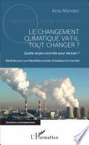 Le changement climatique va-t-il tout changer ?