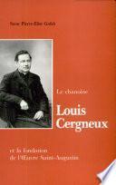 Le chanoine Louis Cergneux et la fondation de lŒ̀uvre Saint-Augustin