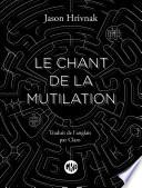 Le chant de la mutilation