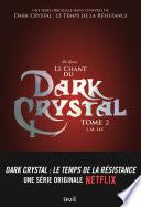 Le Chant du Dark Crystal - tome 2