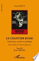 Le chantier russe: Écrits, 1980-1992