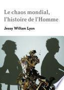 Le chaos mondial, l'histoire de l'Homme