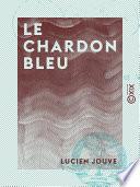 Le Chardon bleu
