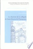 Le chartrier de la collégiale de Saint-Martin de Champeaux