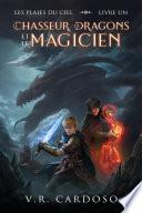 Le Chasseur de Dragons et le Magicien