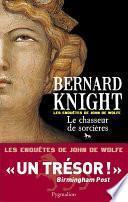 Le chasseur de sorcières - Les enquêtes de John de Wolfe