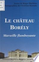 Le Château Borely : Marseille flamboyante