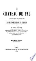 Le Château de Pau ... Son histoire et sa description