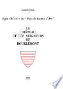 Le Château et les seigneurs de Bourlémont: ptie. Les sires de Bourlémont, 1149-1412