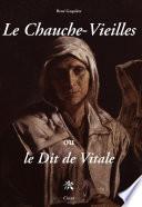 Le Chauche Vieilles ou le dit de Vitale
