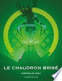 Le chaudron brisé