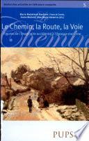 Le chemin, la route, la voie
