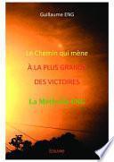 Le Chemin qui mène à la plus grande des victoires