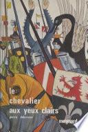 Le chevalier aux yeux clairs