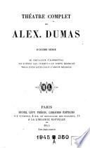 Le chevalier d'Harmental. La guerre des femmes. Le comte Hermann. Trois entr'actes pour l'Amour Médecin