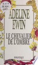 Le chevalier de l'ombre