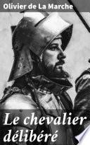 Le chevalier délibéré